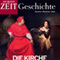 Die Kirche und ihre Ketzer (ZEIT Geschichte) audio book by DIE ZEIT