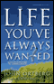 The Life You've Always Wanted: Spiritual Discipline for Ordinary People (Unabridged) audio book by John Ortberg