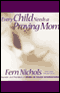 Every Child Needs a Praying Mom audio book by Fern Nichols with Janet Kobobel Grant