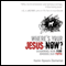 Where's Your Jesus Now? (Unabridged)