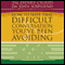 How to Have that Difficult Conversation You've Been Avoiding audio book by Henry Cloud, John Townsend