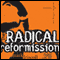 The Radical Reformission: Reaching Out without Selling Out (Unabridged) audio book by Mark Driscoll