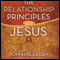 The Relationship Principles of Jesus (Unabridged) audio book by Tom Holladay