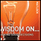 Wisdom On ... Making Good Decisions (Unabridged) audio book by Mark Matlock