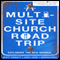 A Multi-Site Church Roadtrip: Exploring the New Normal (Unabridged) audio book by Geoff Surratt, Greg Ligon, Warren Bird