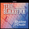 Shadow of Doubt: Newpointe 911 Series, Book 2 (Unabridged) audio book by Terri Blackstock