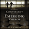 Becoming Conversant with the Emerging Church: Understanding a Movement and Its Implications (Unabridged) audio book by D. A. Carson