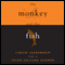 The Monkey and the Fish: Liquid Leadership for a Third-Culture Church (Unabridged) audio book by Dave Gibbons