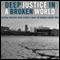 Deep Justice in a Broken World: Helping Your Kids Serve Others and Right the Wrongs around Them (Unabridged) audio book by Chap Clark, Kara Powell, David Salsa
