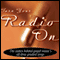 Turn Your Radio On: The Stories Behind Gospel Music's All-Time Greatest Songs (Unabridged) audio book by Ace Collins