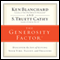 The Generosity Factor: Discover the Joy of Giving Your Time, Talent, and Treasure (Unabridged) audio book by Ken Blanchard, S.Truett Cathy