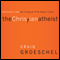 The Christian Atheist: When You Believe in God but Live as if He Doesnt Exist (Unabridged) audio book by Craig Groeschel
