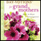 Day-Votions for Grandmothers: Heart to Heart Encouragement (Unabridged) audio book by Rebecca Barlow Jordan