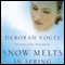 Snow Melts in Spring: Seasons of the Tallgrass, Book 1 (Unabridged)
