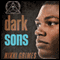 Dark Sons (Unabridged) audio book by Nikki Grimes