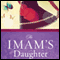 The Imam's Daughter: My Desperate Flight to Freedom (Unabridged) audio book by Hannah Shah