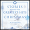 Stories Behind the Greatest Hits of Christmas (Unabridged) audio book by Ace Collins