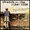 The Church on the Other Side: Doing Ministry in the Postmodern Matrix (Unabridged) audio book by Brian D. McLaren