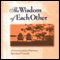 The Wisdom of Each Other: A Conversation Between Spiritual Friends (Unabridged) audio book by Eugene H. Peterson