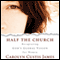 Half the Church: Recapturing God's Global Vision for Women (Unabridged) audio book by Carolyn Custis James