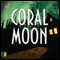 Coral Moon: Kanner Lake Series, Book 2 (Unabridged) audio book by Brandilyn Collins
