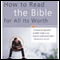 How to Read the Bible for All Its Worth (Unabridged) audio book by Gordon D. Fee, Douglas Stuart