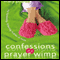 Confessions of a Prayer Wimp: My Fumbling, Faltering Foibles in Faith (Unabridged) audio book by Mary Pierce
