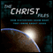 The Christ Files: How Historians Know What They Know about Jesus (Unabridged) audio book by John Dickson