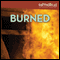 Burned: Faithgirlz! Boarding School Mysteries (Unabridged)