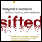Sifted: Pursuing Growth through Trials, Challenges, and Disappointments (Unabridged) audio book by Wayne Cordeiro, Francis Chan, Larry Osborne