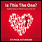 Is This The One?: Insightful Dates for Finding the Love of Your Life (Unabridged) audio book by M.ED. Stephen Arterburn