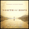 North of Hope: A Daughter's Arctic Journey (Unabridged) audio book by Shannon Huffman Polson