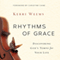 Rhythms of Grace: Discovering God's Tempo for Your Life (Unabridged) audio book by Kerri Weems