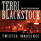 Twisted Innocence: Moonlighters, Book 3 (Unabridged) audio book by Terri Blackstock