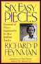 Six Easy Pieces: Essentials of Physics Explained by Its Most Brilliant Teacher audio book by Richard P. Feynman