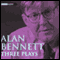 Alan Bennett: Three Plays (Unabridged) audio book by Alan Bennett