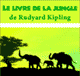 Le livre de la jungle audio book by Rudyard Kipling