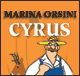 Cyrus: L'encyclopdie raconte 2 audio book by Marina Orsini