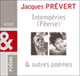 Intempries et Pomes audio book by Jacques Prvert