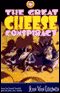 The Great Cheese Conspiracy (Unabridged) audio book by Jean Van Leeuwen