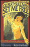 Gilbert and Sullivan Set Me Free (Unabridged)
