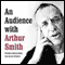 An Audience with Arthur Smith audio book by Arthur Smith