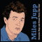 Miles Jupp: Everyday Rage and Dinner Party Chit Chat (Unabridged) audio book by Miles Jupp