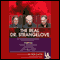 The Real Dr. Strangelove audio book by Peter Goodchild