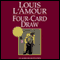 Four Card Draw (Dramatized) (Unabridged) audio book by Louis L'Amour