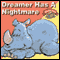 Dreamer Has a Nightmare: Noah's Park, Episode 1 (Dramatized)