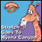 Stretch Goes to Hyena Canyon: Noah's Park, Episode 4 (Dramatized)
