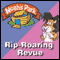 Noah's Park's Rip-Roaring Revue: Noah's Park, Episode 5 (Dramatized)