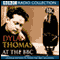 Dylan Thomas at the BBC audio book by Dylan Thomas