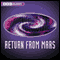 Journey into Space: The World in Peril: Return from Mars audio book by Charles Chilton